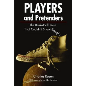 Players and Pretenders: The Basketball Team That Couldn't Shoot Straight - Paperback