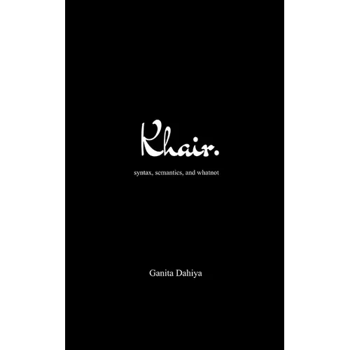 khair. syntax, semantics, and whatnot - Paperback
