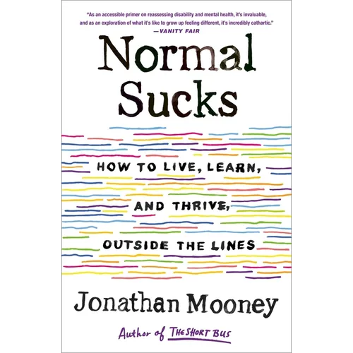 Normal Sucks: How to Live, Learn, and Thrive, Outside the Lines - Paperback