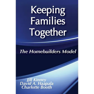 Keeping Families Together: The Homebuilders Model - Paperback