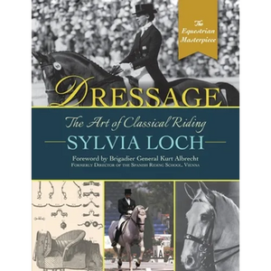 Dressage: The Art of Classical Riding - Paperback