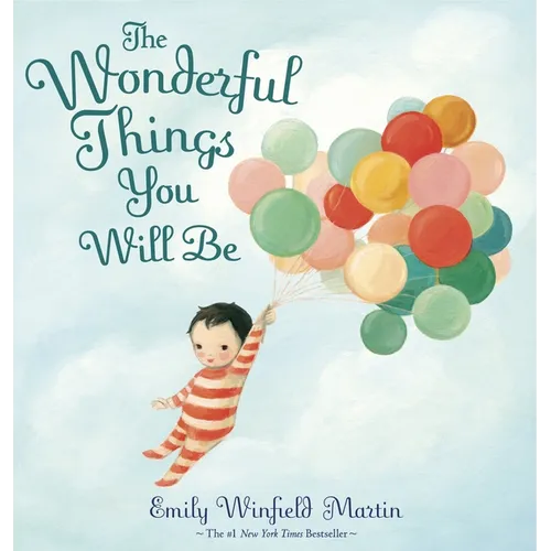 The Wonderful Things You Will Be - Hardcover