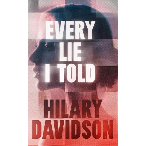 Every Lie I Told - Hardcover