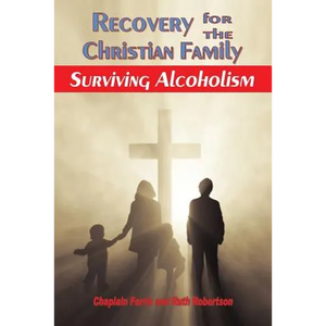 Recovery for the Christian Family: Surviving Alcoholism - Paperback