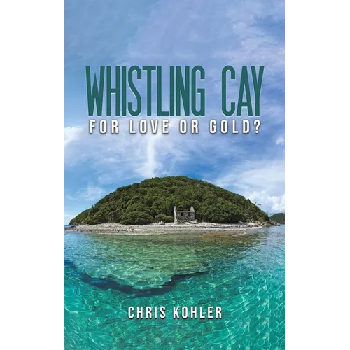 Whistling Cay - Hardcover