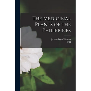 The Medicinal Plants of the Philippines - Paperback