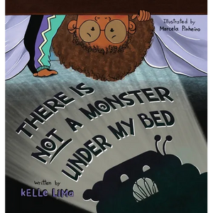 There Is Not A Monster Under My Bed: A Children's Story About Inspiring Kids To Be Brave - Hardcover