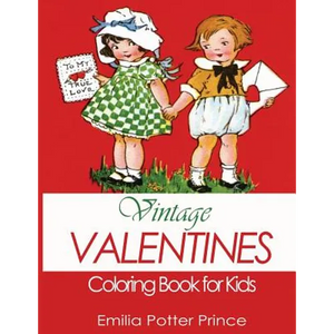 Vintage Valentines Coloring Book for Kids: A Delightful Collection for Girls, Boys and Grownups - Paperback