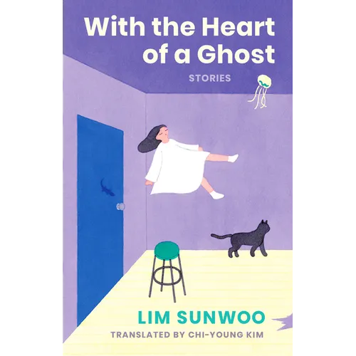 With the Heart of a Ghost: Stories - Hardcover