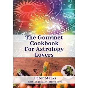 The Gourmet Cookbook for Astrology Lovers - Paperback