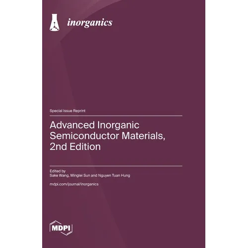 Advanced Inorganic Semiconductor Materials, 2nd Edition - Hardcover