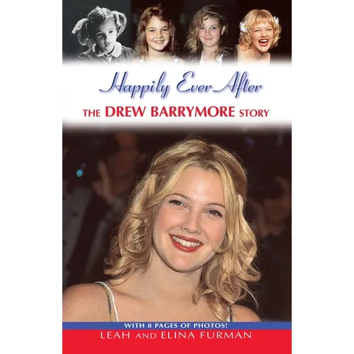 Happily Ever After: The Drew Barrymore Story - Paperback