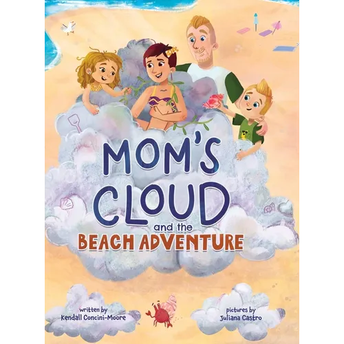 Mom's Cloud and the Beach Adventure - Hardcover