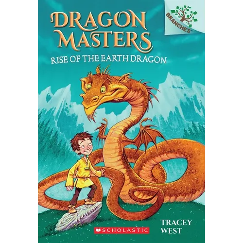 Rise of the Earth Dragon: A Branches Book (Dragon Masters #1): Volume 1 - Library Binding
