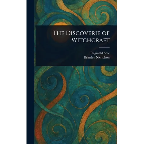 The Discoverie of Witchcraft - Hardcover