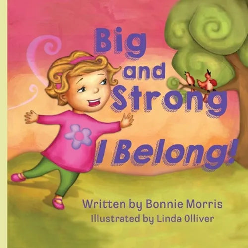 Big and Strong ... I Belong! - Paperback