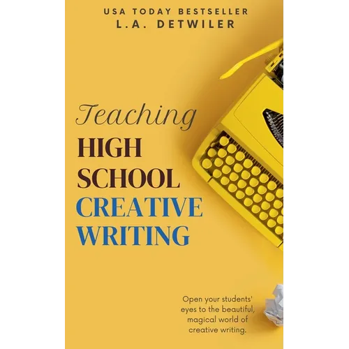 Teaching High School Creative Writing - Paperback