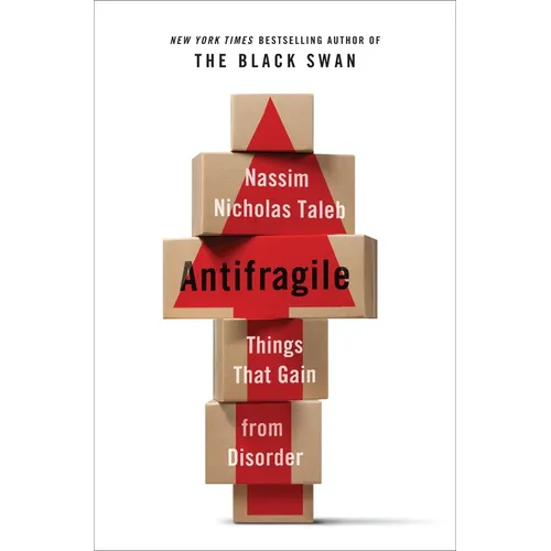 Antifragile: Things That Gain from Disorder - Hardcover