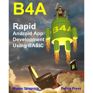 B4a: Rapid Android App Development using BASIC - Paperback