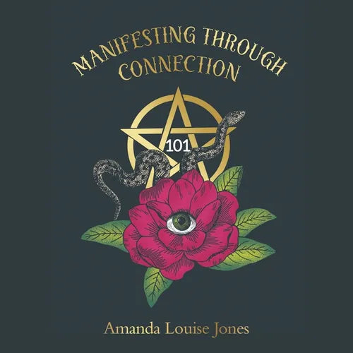 Manifesting Through Connection: 101 - Paperback