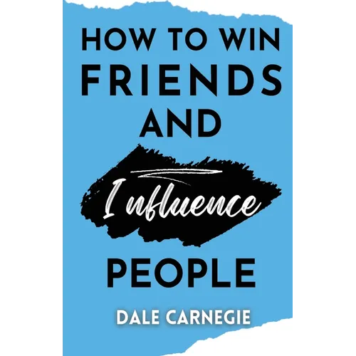 How to win friends and Influence People - Paperback