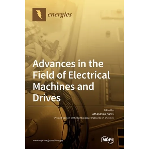 Advances in the Field of Electrical Machines and Drives - Hardcover