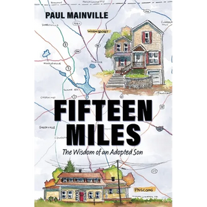 Fifteen Miles: One Man's Journey to Find Family and Self - Paperback