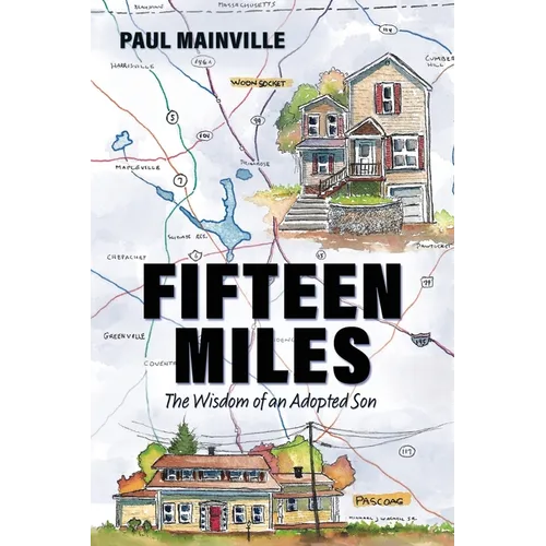 Fifteen Miles: One Man's Journey to Find Family and Self - Paperback