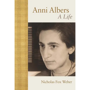 Anni Albers: A Life - Hardcover