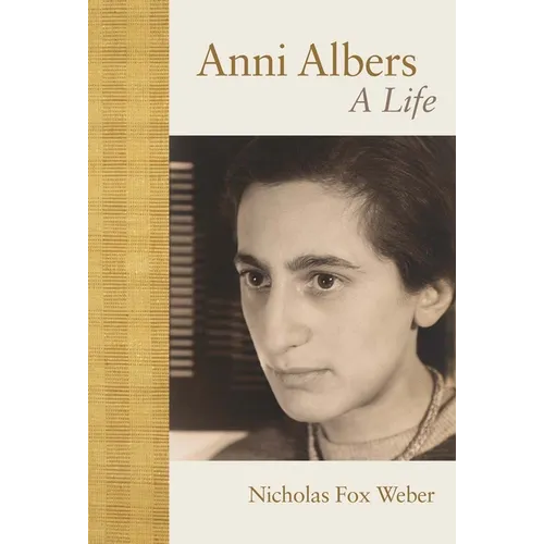 Anni Albers: A Life - Hardcover