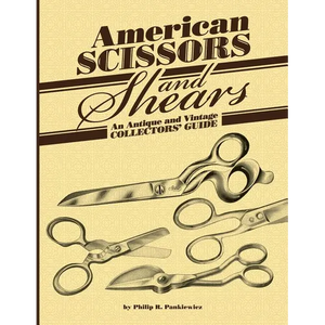 American Scissors and Shears: An Antique and Vintage Collectors' Guide - Paperback
