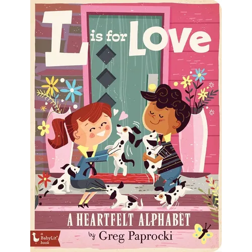 L Is for Love: A Heartfelt Alphabet - Board Book