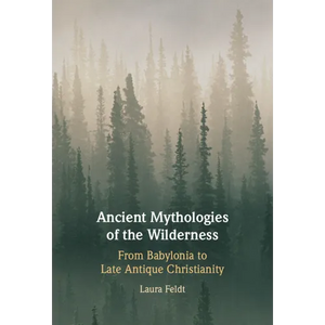 Ancient Mythologies of the Wilderness - Hardcover