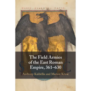 The Field Armies of the East Roman Empire, 361-630 - Paperback