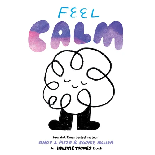 Feel Calm: An Invisible Things Book - Board Book