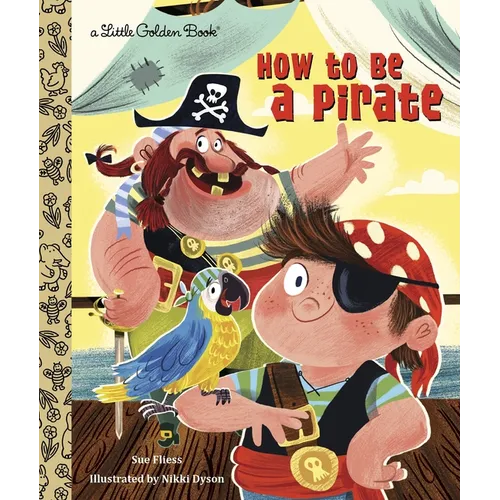 How to Be a Pirate - Hardcover