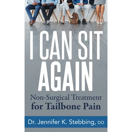 I Can Sit Again: Non-Surgical Treatment for Tailbone Pain - Paperback