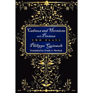 Cadmus and Hermione; &, Perseus: Two Plays - Paperback
