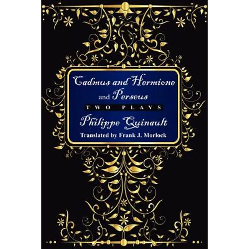 Cadmus and Hermione; &, Perseus: Two Plays - Paperback