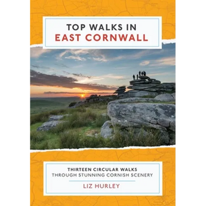 Top Walks in East Cornwall.: Thirteen Circular Walks Through Stunning Cornish Scenery - Paperback