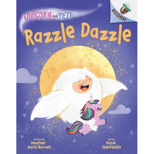 Razzle Dazzle: An Acorn Book (Unicorn and Yeti #9) - Hardcover