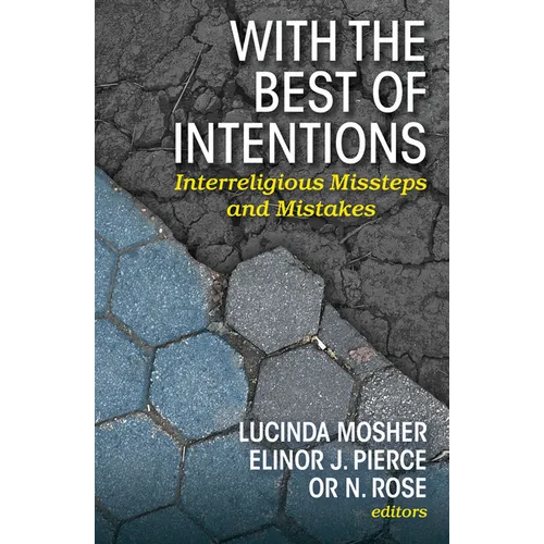 With the Best of Intentions: Interreligious Missteps and Mistakes - Paperback