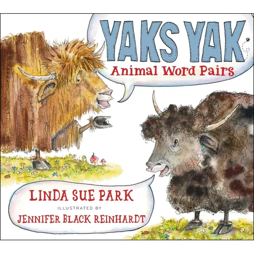 Yaks Yak: Animal Word Pairs - Paperback