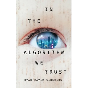 In the Algorithm We Trust - Paperback