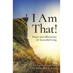 I Am That!: Prayers and Affirmations for Successful Living - Paperback