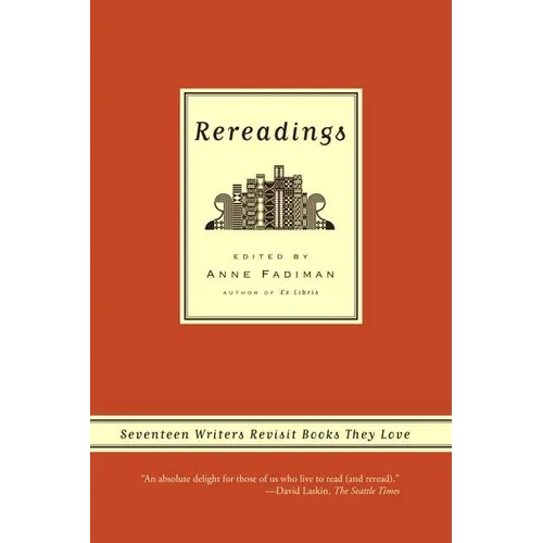 Rereadings: Seventeen Writers Revisit Books They Love - Paperback