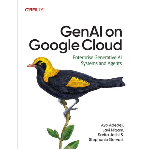 Genai on Google Cloud: Enterprise Generative AI Systems and Agents - Paperback