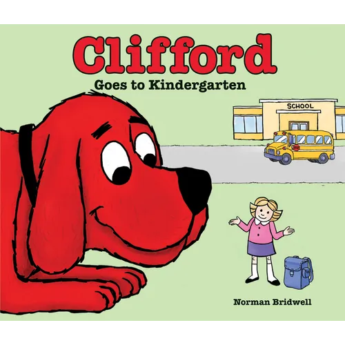 Clifford Goes to Kindergarten - Hardcover