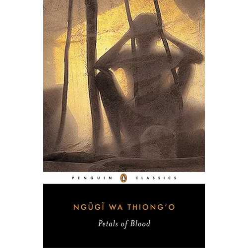 Petals of Blood - Paperback