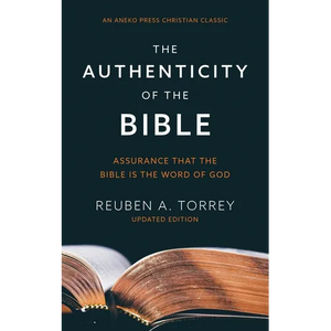 The Authenticity of the Bible: Assurance that the Bible is the Word of God - Paperback